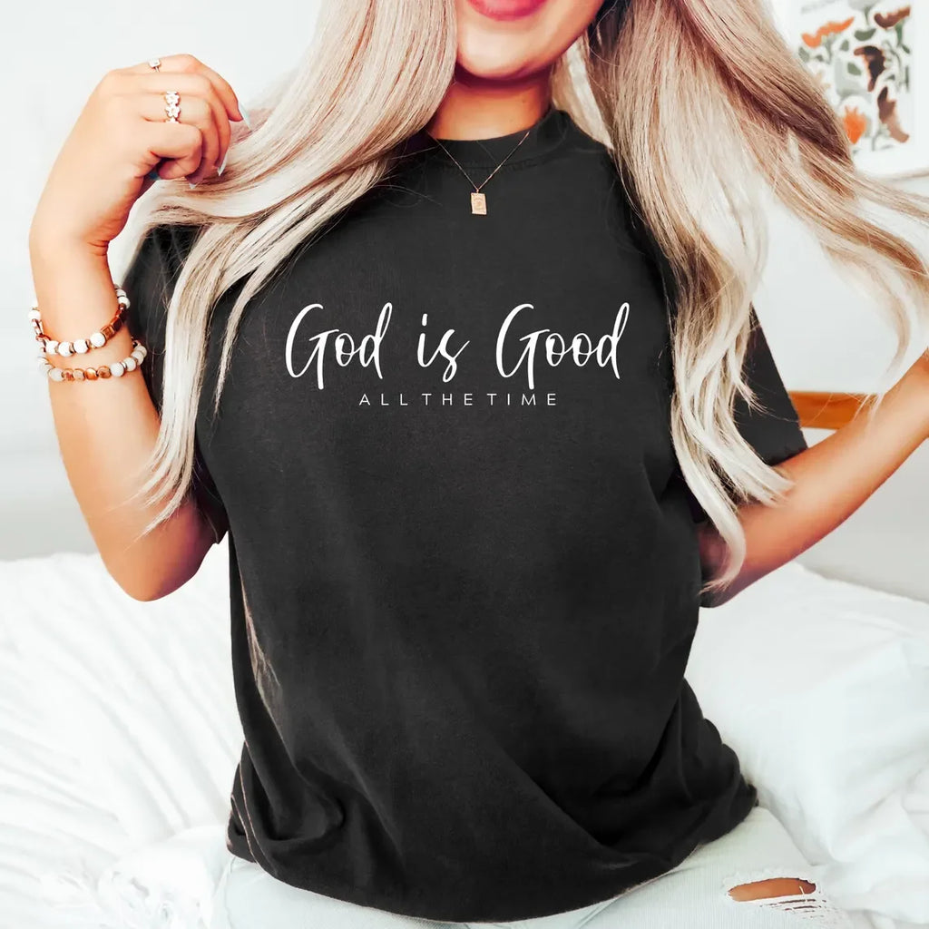 God is Good Shirt, All the Time Shirt, Christian Shirt, Inspirational Shirt, Bible Verse, Christian Shirt Jesus Shirt